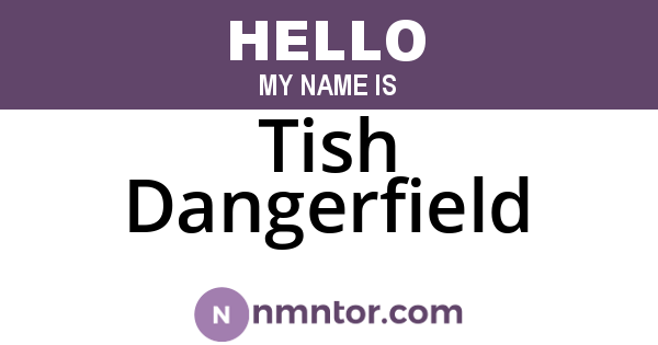Tish Dangerfield