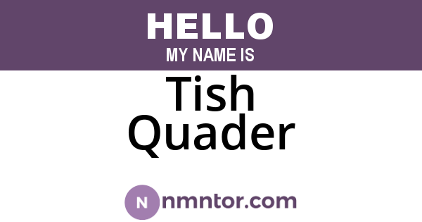 Tish Quader
