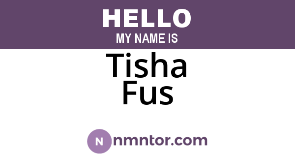 Tisha Fus