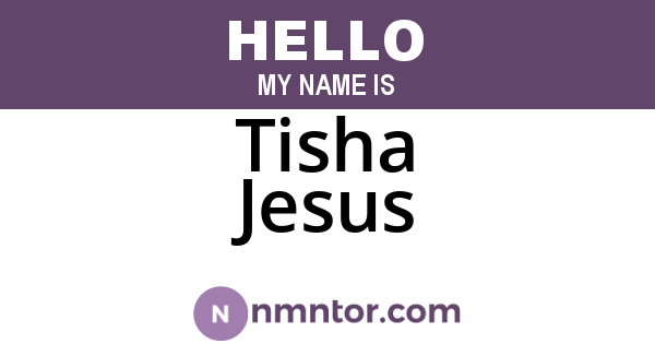 Tisha Jesus