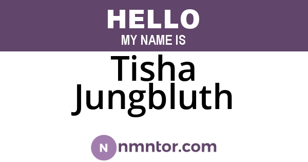 Tisha Jungbluth