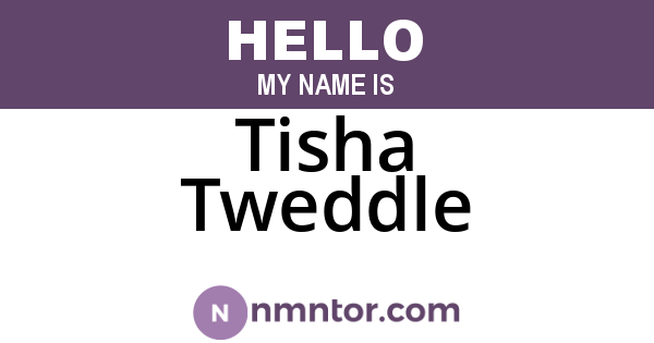 Tisha Tweddle