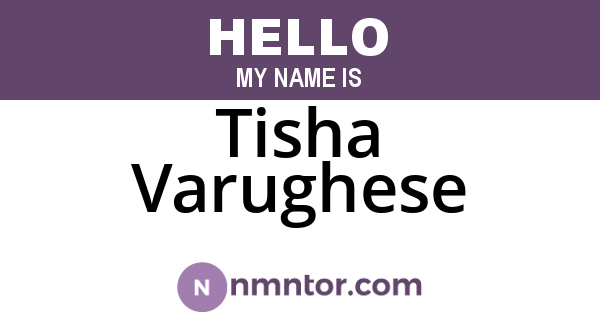 Tisha Varughese