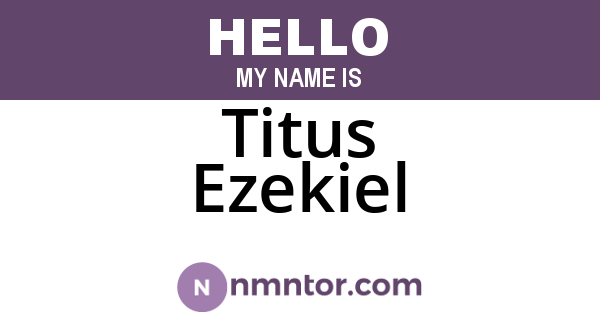 Titus Ezekiel
