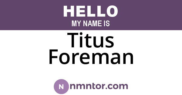 Titus Foreman