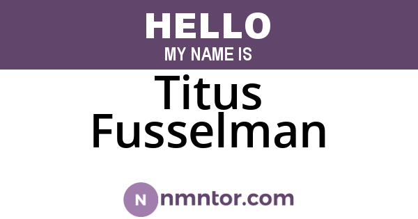 Titus Fusselman
