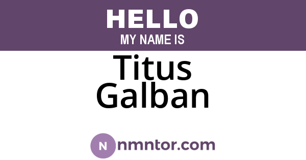 Titus Galban