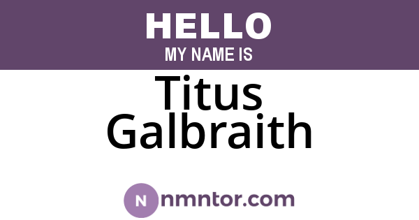 Titus Galbraith