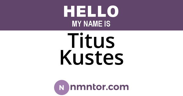Titus Kustes
