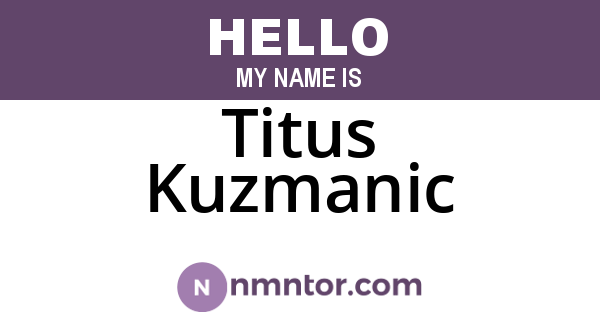Titus Kuzmanic