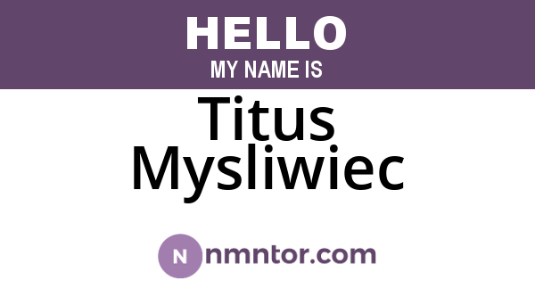 Titus Mysliwiec