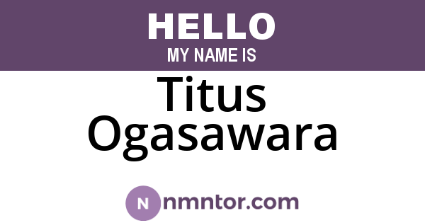 Titus Ogasawara