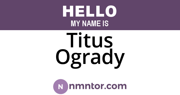 Titus Ogrady