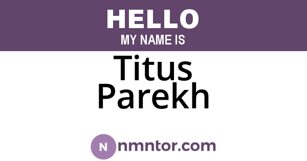 Titus Parekh
