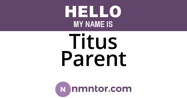 Titus Parent