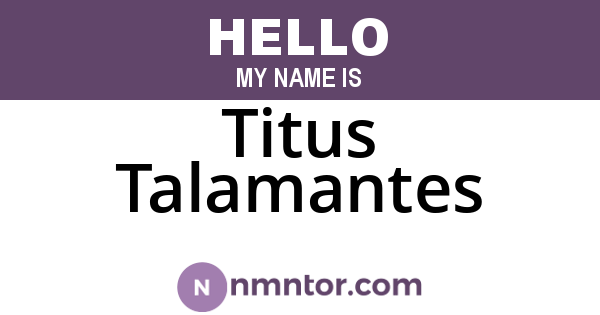 Titus Talamantes