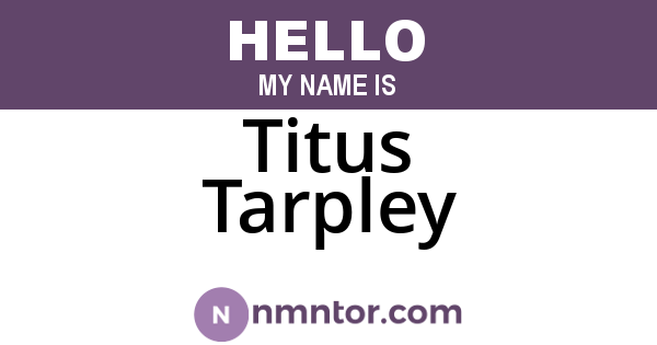 Titus Tarpley