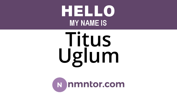Titus Uglum