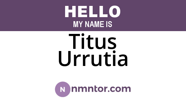 Titus Urrutia