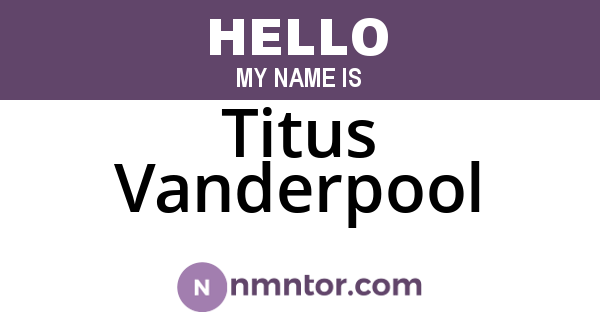 Titus Vanderpool
