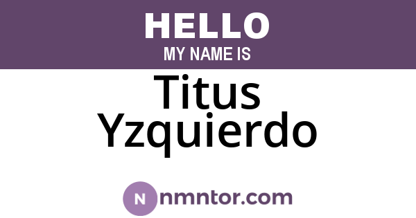 Titus Yzquierdo