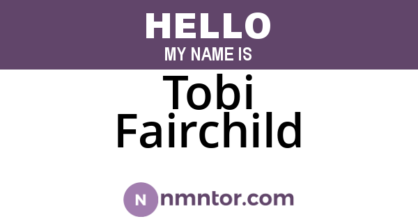Tobi Fairchild