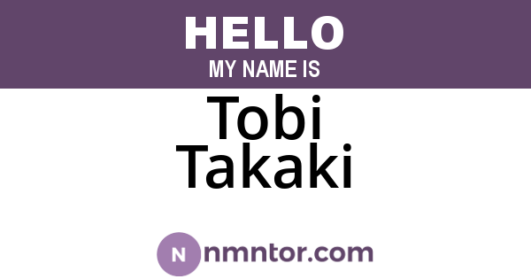 Tobi Takaki