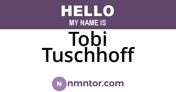 Tobi Tuschhoff