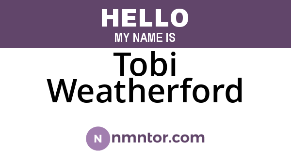 Tobi Weatherford