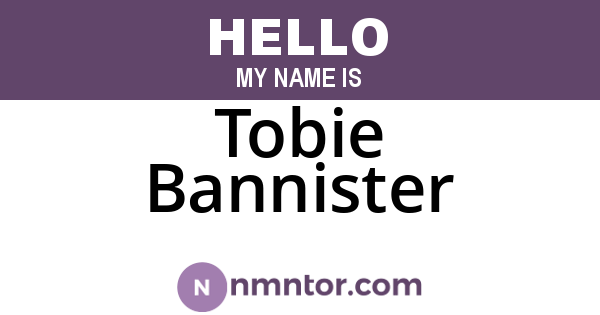 Tobie Bannister