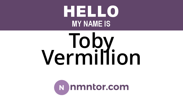 Toby Vermillion