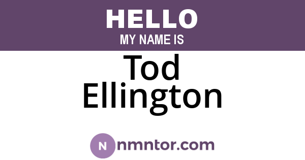 Tod Ellington