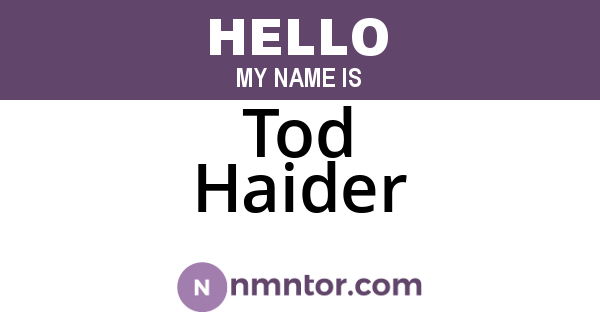 Tod Haider