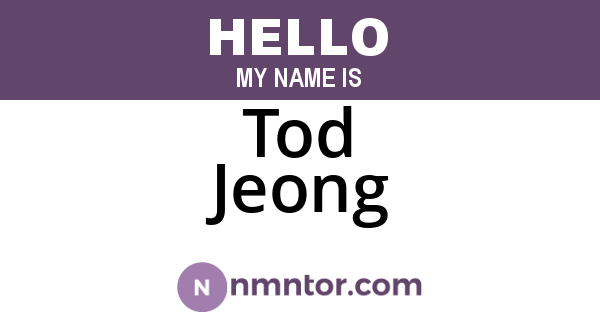 Tod Jeong