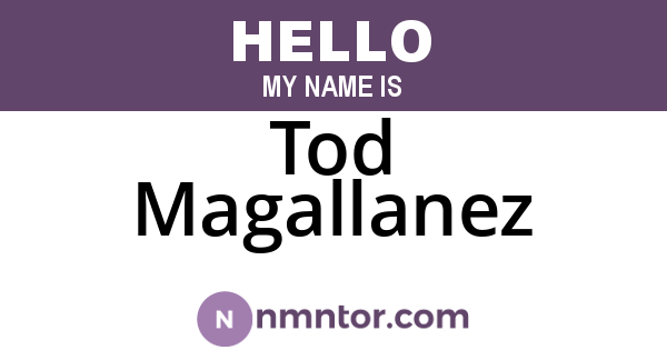 Tod Magallanez
