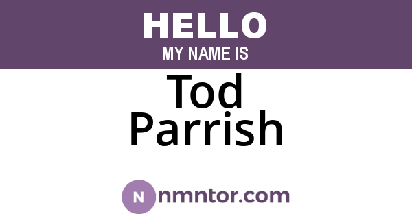 Tod Parrish