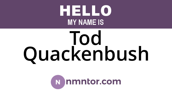 Tod Quackenbush