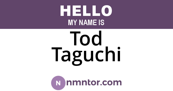 Tod Taguchi