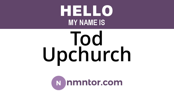Tod Upchurch