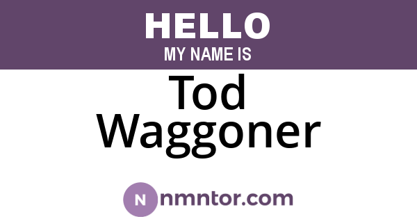 Tod Waggoner