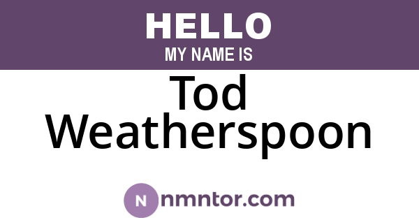 Tod Weatherspoon
