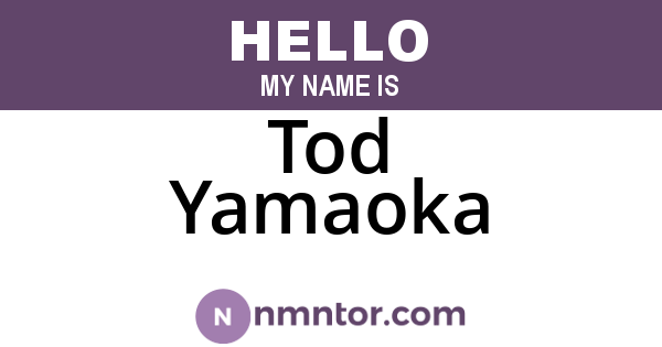 Tod Yamaoka
