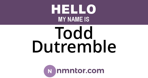 Todd Dutremble