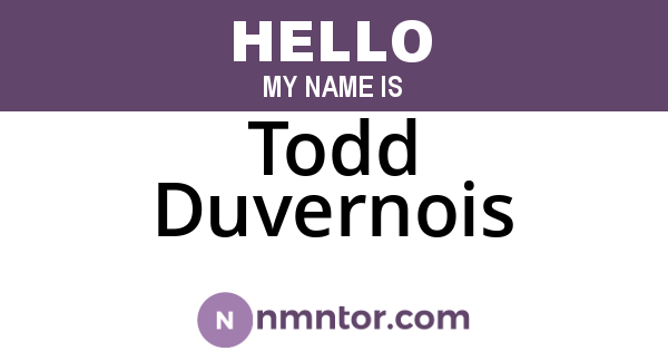 Todd Duvernois