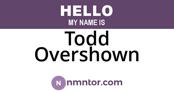 Todd Overshown