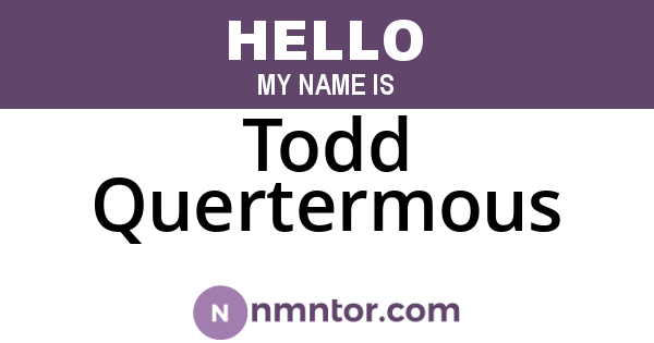 Todd Quertermous