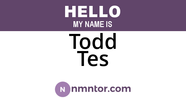 Todd Tes