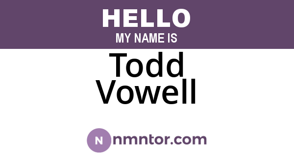 Todd Vowell