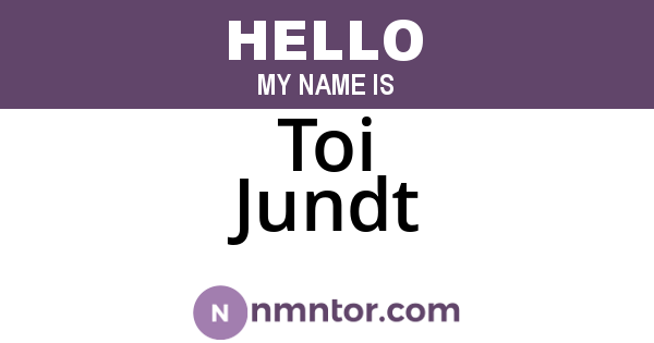 Toi Jundt