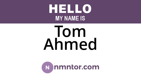 Tom Ahmed